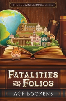 Fatalities And Folios - Book #1 of the Poe Baxter Books Series