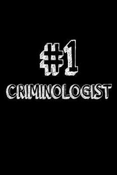 Paperback #1 Criminologist: Best Criminologist Ever Appreciation Gift Notebook Book