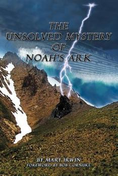 Paperback The Unsolved Mystery of Noah's Ark Book