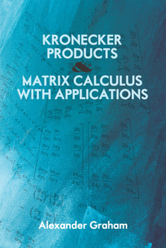Paperback Kronecker Products and Matrix Calculus with Applications Book