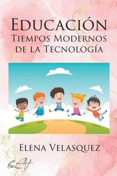 Paperback Educación Tiempos Modernos de la Tecnología [Spanish] Book