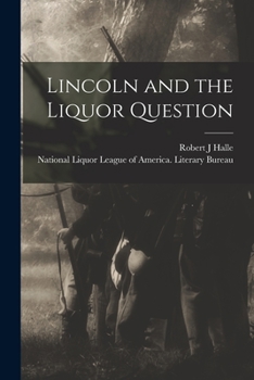 Paperback Lincoln and the Liquor Question Book