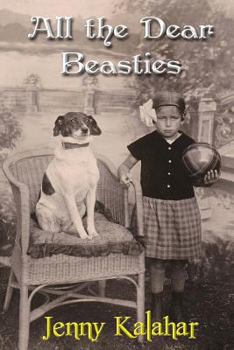 Paperback All the Dear Beasties Book