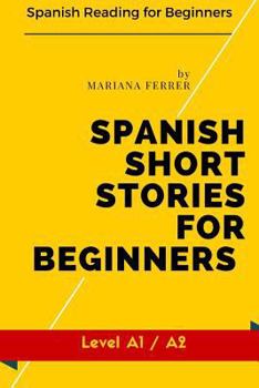 Paperback Spanish Short Stories for beginners: Spanish Reading for Beginners [Spanish] Book