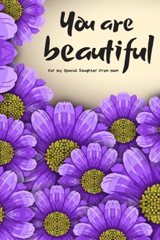 Paperback For My Special Daughter From Mom: Planner and Organizer with Inspirational and Motivational Quotes for Daughter Book