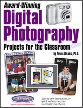 Spiral-bound Award Winning Digital Photography Projects for the Classroom [With CD-ROM] Book