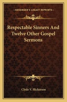 Paperback Respectable Sinners And Twelve Other Gospel Sermons Book