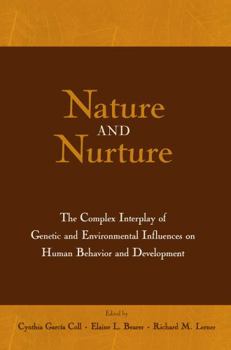 Paperback Nature and Nurture: The Complex Interplay of Genetic and Environmental Influences on Human Behavior and Development Book