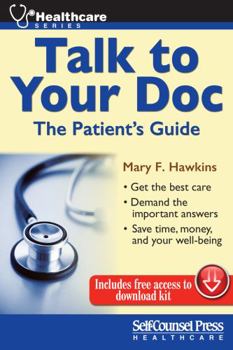 Paperback Talk to Your Doc: The Patient's Guide Book