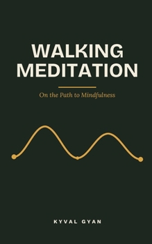 Paperback Walking Meditation: On the Path to Mindfulness Book