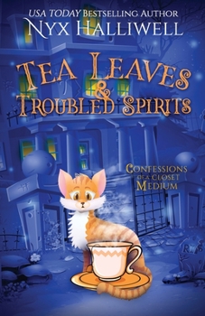 Paperback Tea Leaves & Troubled Spirits, Confessions of a Closet Medium, Book 6 Book