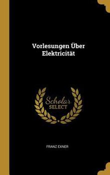 Hardcover Vorlesungen Über Elektricität [German] Book