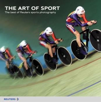 Hardcover The Art of Sport: The Best of Reuters Sports Photography Book
