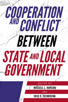 Paperback Cooperation and Conflict Between State and Local Government Book
