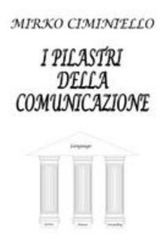 Paperback I pilastri della comunicazione [Italian] Book