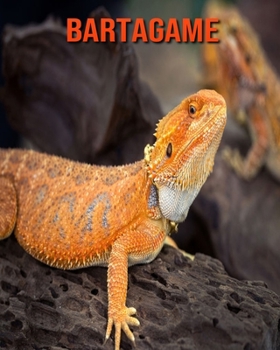 Paperback Bartagame: Sch?ne Bilder & Kinderbuch mit interessanten Fakten ?ber Bartagame [German] Book
