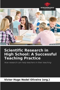 Paperback Scientific Research in High School: A Successful Teaching Practice Book