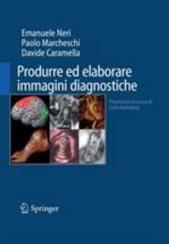 Paperback Produrre Ed Elaborare Immagini Diagnostiche [Italian] Book