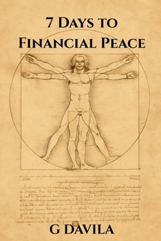 7 Days to Financial Peace: A 7 day Plan to Stop Worrying and Start Thriving