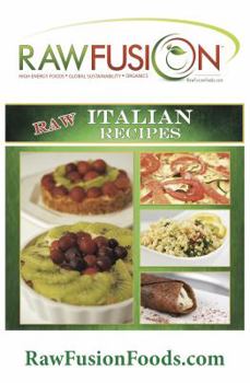 Perfect Paperback Raw Italian Recipes (Raw Fusion) Book