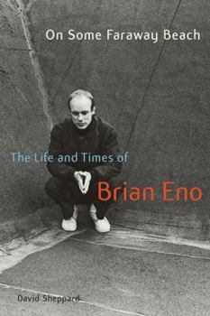 Hardcover On Some Faraway Beach: The Life and Times of Brian Eno Book