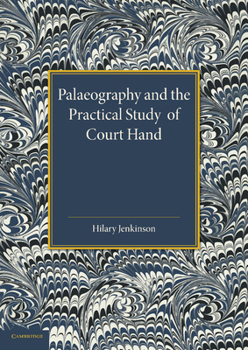 Paperback Palaeography and the Practical Study of Court Hand Book