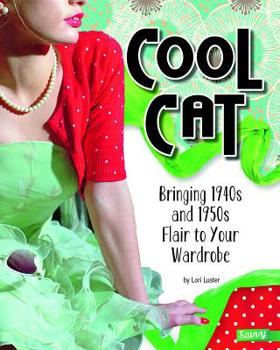 Library Binding Cool Cat: Bringing 1940s and 1950s Flair to Your Wardrobe Book