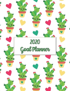 2020 Goal Planner: 2020 goal planner and organizer to track your monthly, quarterly, and yearly personal, financial, fitness, spiritual, travel, and ... cacti and hearts on a white glossy cover