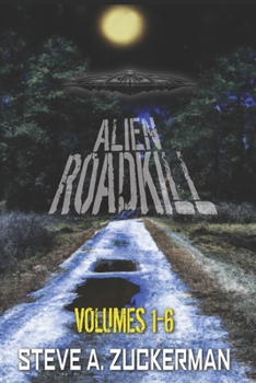 Paperback Alien RoadKill: Volumes 1-6 Book