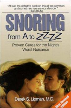Paperback Snoring from A to ZZZZ: Proven Cures for the Night's Worst nuisance Book