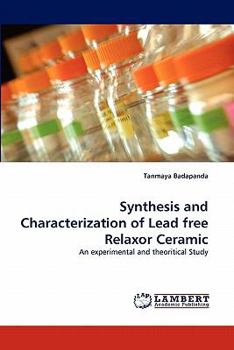 Paperback Synthesis and Characterization of Lead free Relaxor Ceramic Book