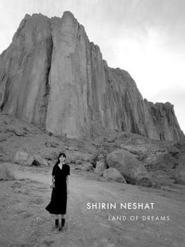 Hardcover Shirin Neshat: Land of Dreams Book