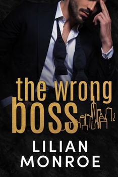 The Wrong Boss (Manhattan Billionaires)