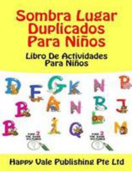 Sombra Lugar Duplicados Para Ni�os: Libro De Actividades Para Ni�os