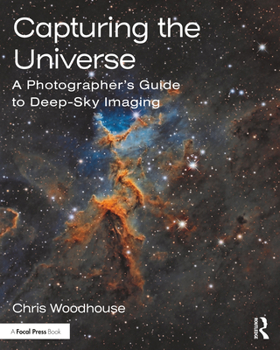 Paperback Capturing the Universe: A Photographer's Guide to Deep-Sky Imaging Book