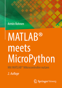 Paperback Matlab(r) Meets Micropython: Mit Matlab(r) Mikrocontroller Nutzen [German] Book