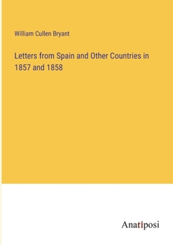 Paperback Letters from Spain and Other Countries in 1857 and 1858 Book
