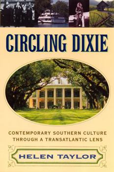 Paperback Circling Dixie: Contemporary Southern Culture through a Transatlantic Lens Book