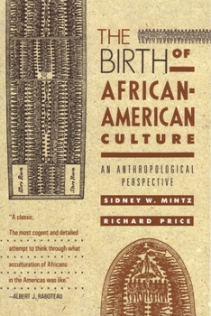 Paperback The Birth of African-American Culture: An Anthropological Perspective Book