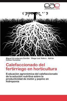 Paperback Calefaccionado del fertirriego en horticultura [Spanish] Book