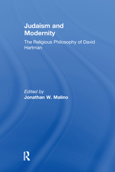 Paperback Judaism and Modernity: The Religious Philosophy of David Hartman Book