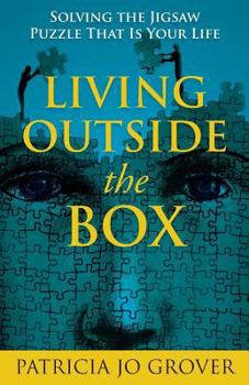 Paperback Living Outside the Box: Solving the Jigsaw Puzzle That Is Your Life Book