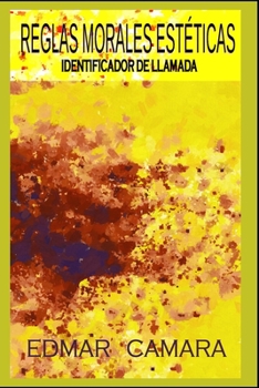 Paperback Reglas Morales Esteticas: Identificador De Llamada [Spanish] Book