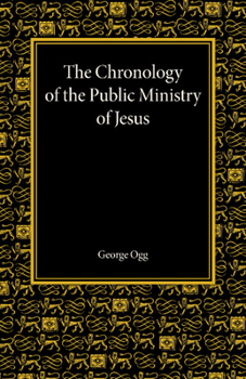 Paperback The Chronology of the Public Ministry of Jesus Book