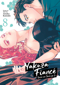 Yakuza Fiancé Raise Wa Tanin Ga II Vol. 8 - Book #8 of the 来世は他人がいい [Raise wa Tanin ga ii]