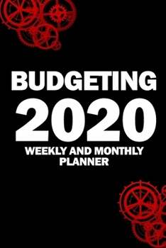 Paperback Budgeting 2020 Planner: Weekly and Monthly Expenses Planner: Track Your Monthly Bills and Financial Life Easily Book