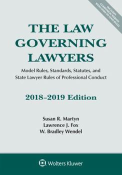 Paperback The Law Governing Lawyers: Model Rules, Standards, Statutes, and State Lawyer Rules of Professional Conduct, 2018-2019 Book