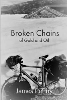 Paperback Broken Chains Of Gold And Oil Book
