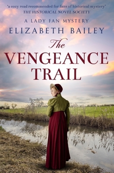 The Vengeance Trail - Book #9 of the Lady Fan Mystery