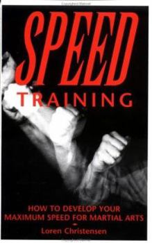 Paperback Speed Training: How to Develop Your Maximum Speed for Martial Arts Book